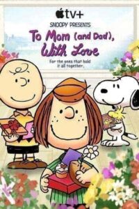 Snoopy Presents To Mom and Dad with Love (2022)