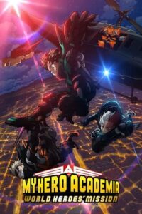 My Hero Academia The Movie World Heroes Mission (2021) มาย ฮีโร่ อาคาเดเมีย รวมพลฮีโร่กู้วิกฤตโลก
